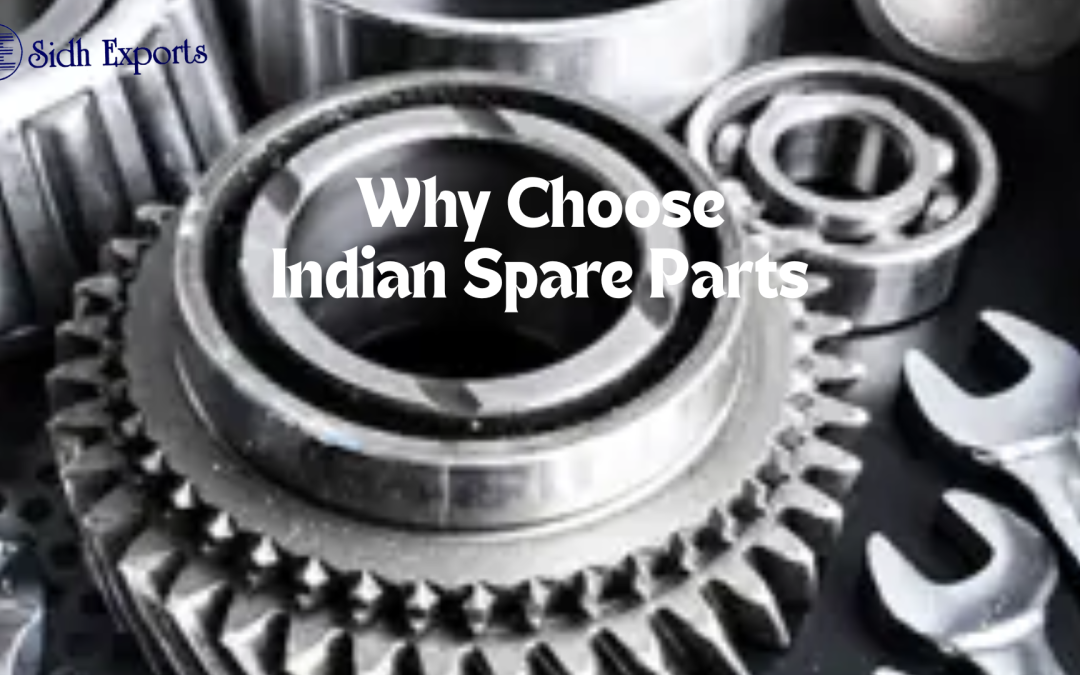 Why Choose Indian Spare Parts