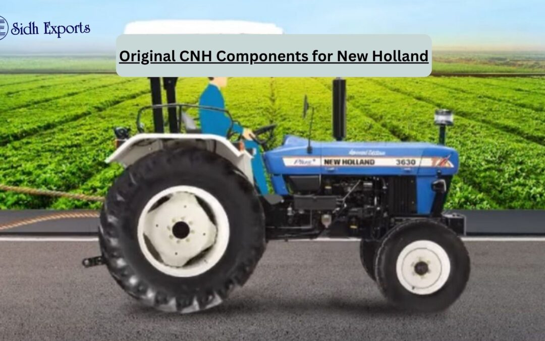 Original CNH Components for New Holland